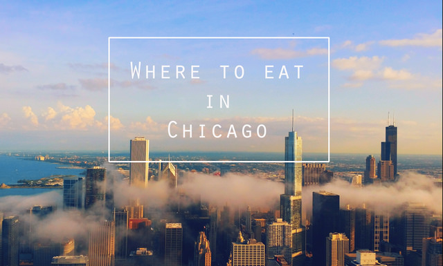 Where to Eat in Chicago 