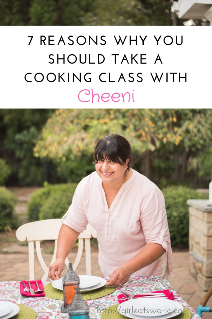 7 Reasons Why You Should Take a Cooking Class with Cheeni