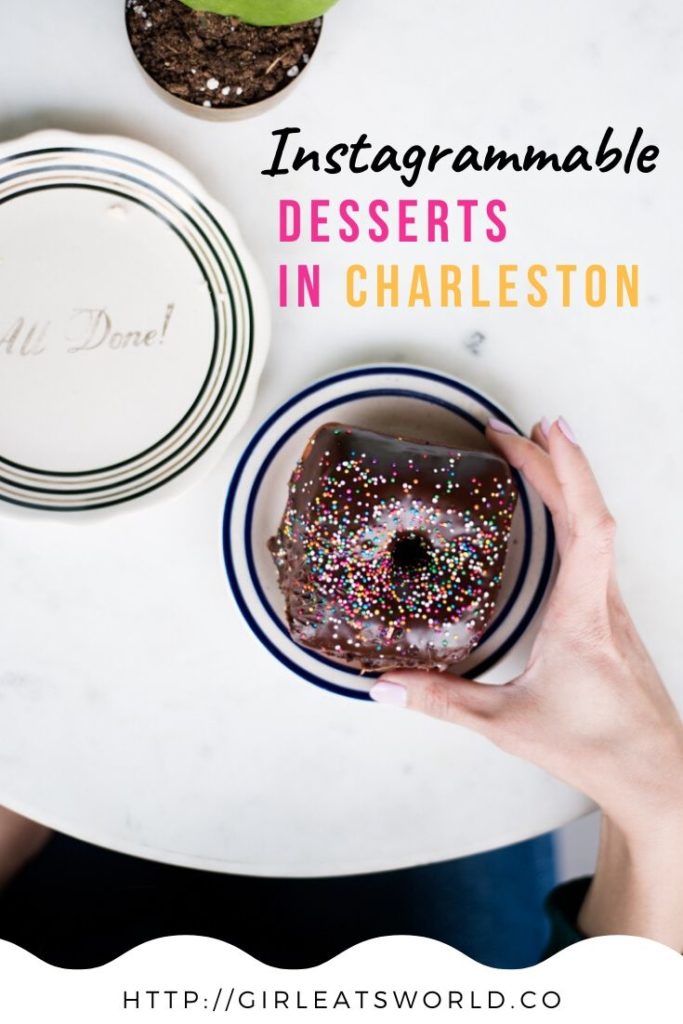 Instagrammable Desserts in Charleston